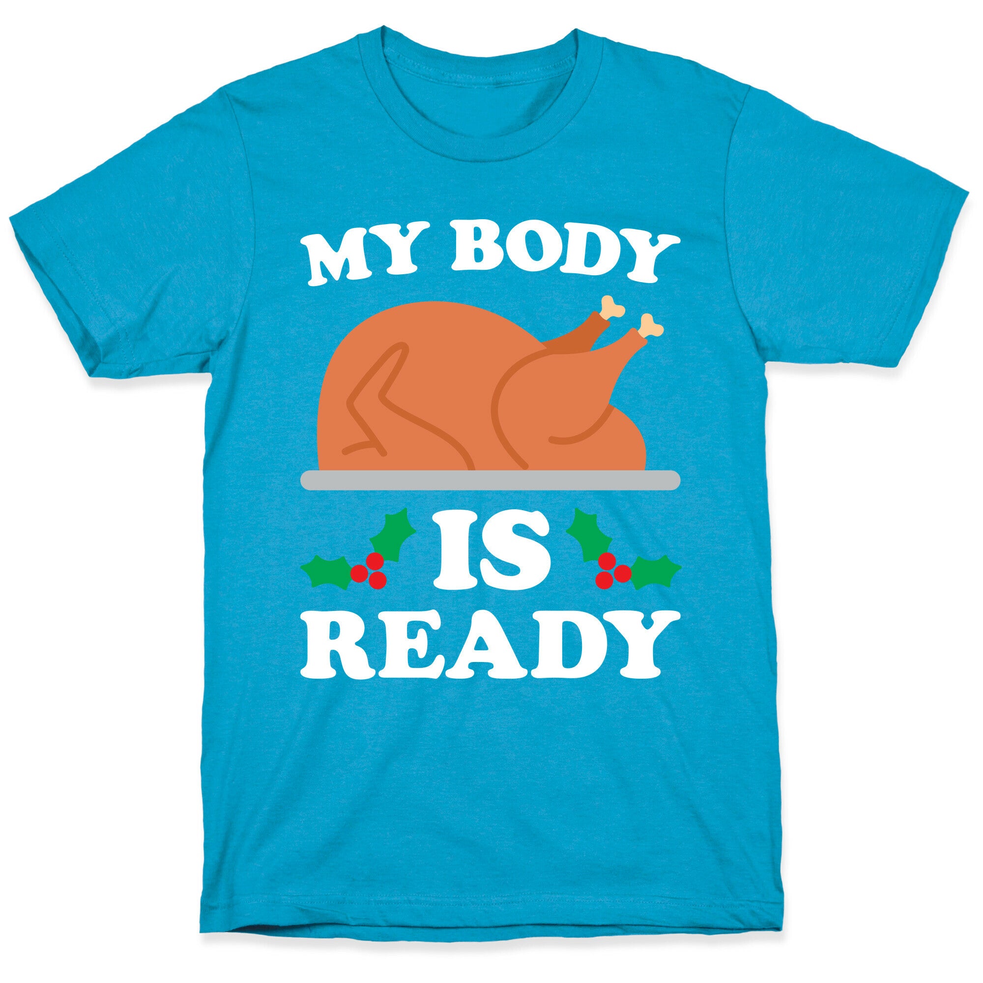 My Body Is Ready: Turkey Unisex Triblend Tee